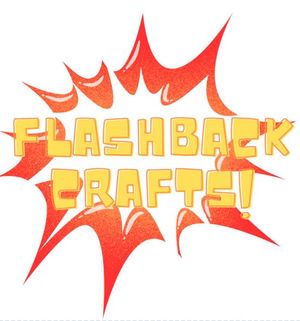 Flashback Crafts!
