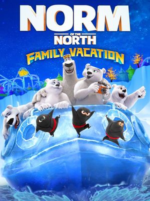 Family Movie Friday: Norm of the North - Family Vacation