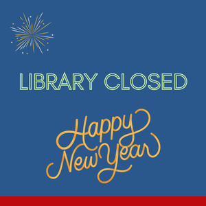 LIBRARY CLOSED: New 