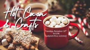 Hot Cocoa and Crafts