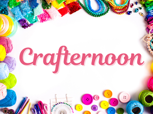 Crafternoon Crafternoon
