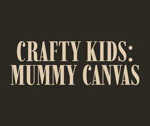 Crafty Kids: Mummy C Crafty Kids: Mummy C